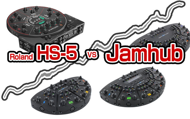 セッションミキサー対決】Roland HS-5 VS Jamhub: もじゃもじゃ鮪の